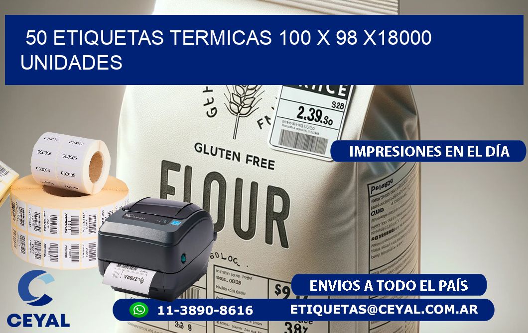 50 ETIQUETAS TERMICAS 100 x 98 x18000 UNIDADES