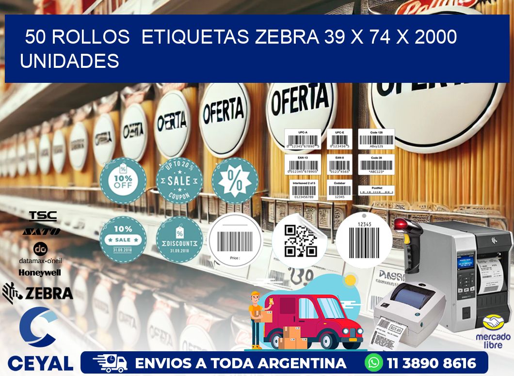 50 ROLLOS  ETIQUETAS ZEBRA 39 x 74 X 2000 UNIDADES