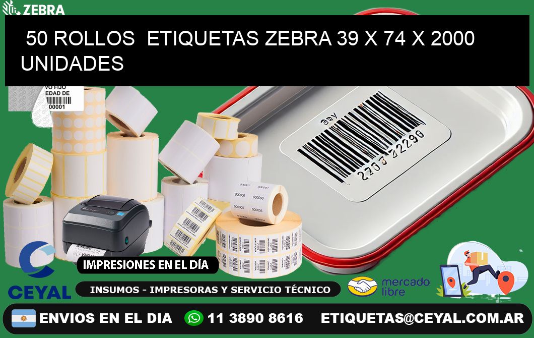 50 ROLLOS  ETIQUETAS ZEBRA 39 x 74 X 2000 UNIDADES