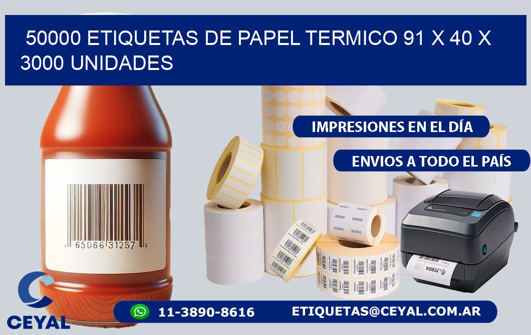 50000 ETIQUETAS DE PAPEL TERMICO 91 x 40 X 3000 UNIDADES