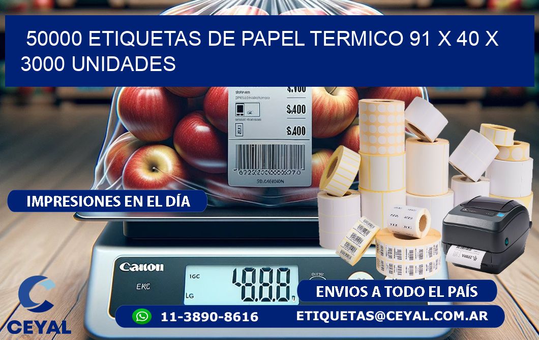 50000 ETIQUETAS DE PAPEL TERMICO 91 x 40 X 3000 UNIDADES