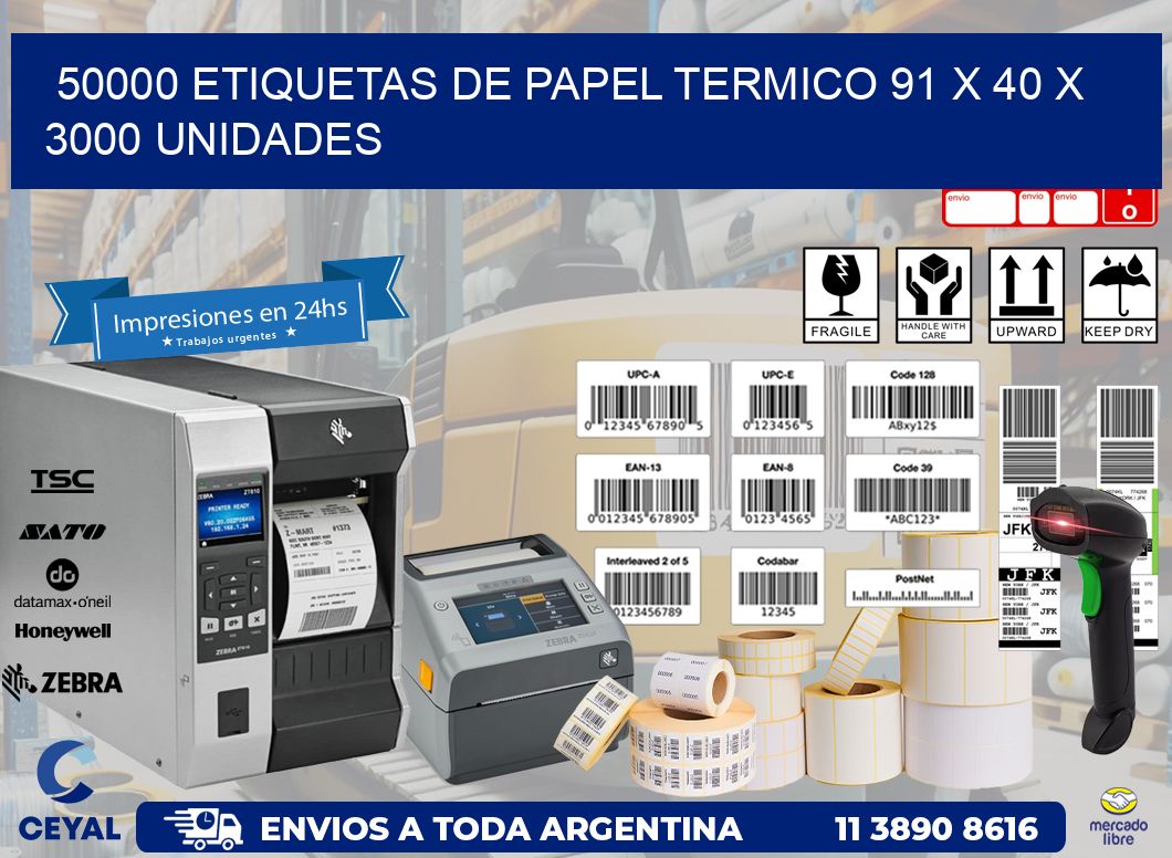 50000 ETIQUETAS DE PAPEL TERMICO 91 x 40 X 3000 UNIDADES