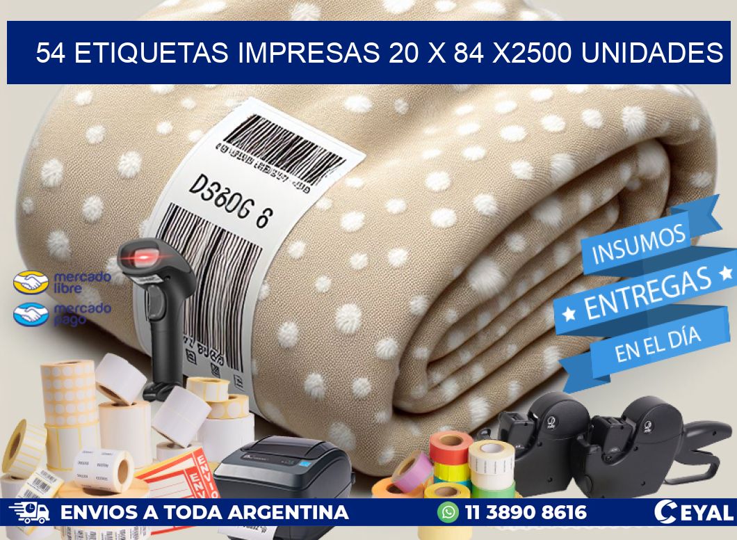 54 ETIQUETAS IMPRESAS 20 x 84 X2500 UNIDADES