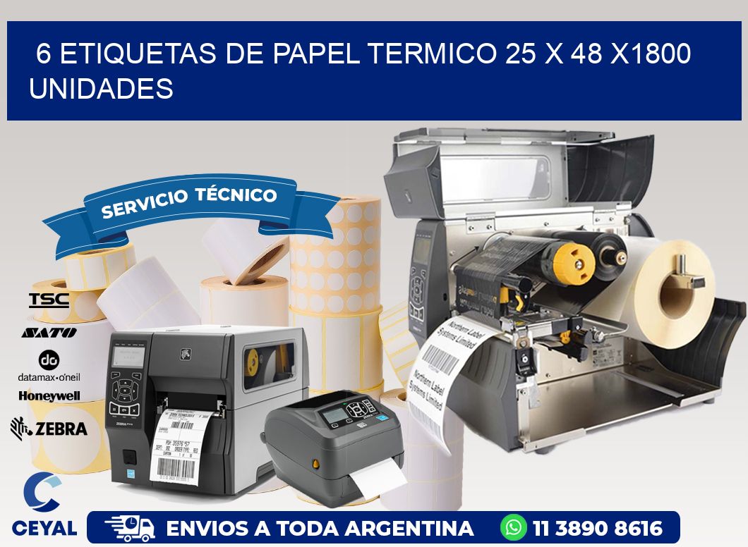 6 ETIQUETAS DE PAPEL TERMICO 25 x 48 X1800 UNIDADES