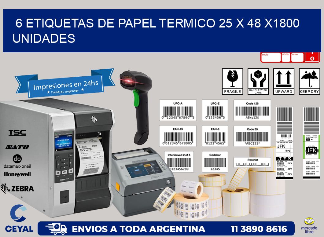 6 ETIQUETAS DE PAPEL TERMICO 25 x 48 X1800 UNIDADES