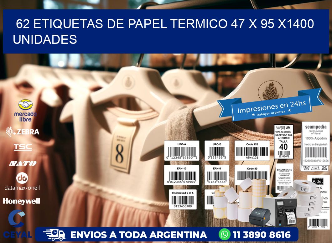 62 ETIQUETAS DE PAPEL TERMICO 47 x 95 X1400 UNIDADES