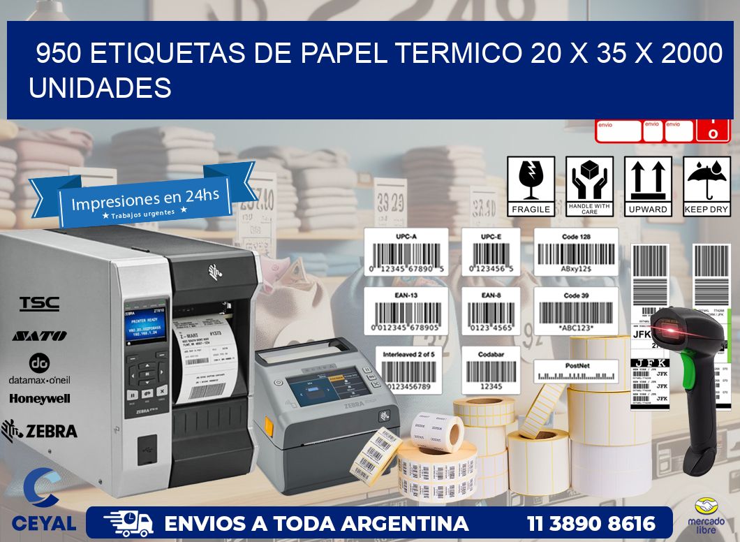 950 ETIQUETAS DE PAPEL TERMICO 20 x 35 X 2000 UNIDADES