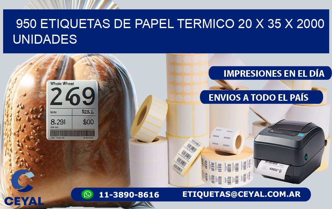 950 ETIQUETAS DE PAPEL TERMICO 20 x 35 X 2000 UNIDADES