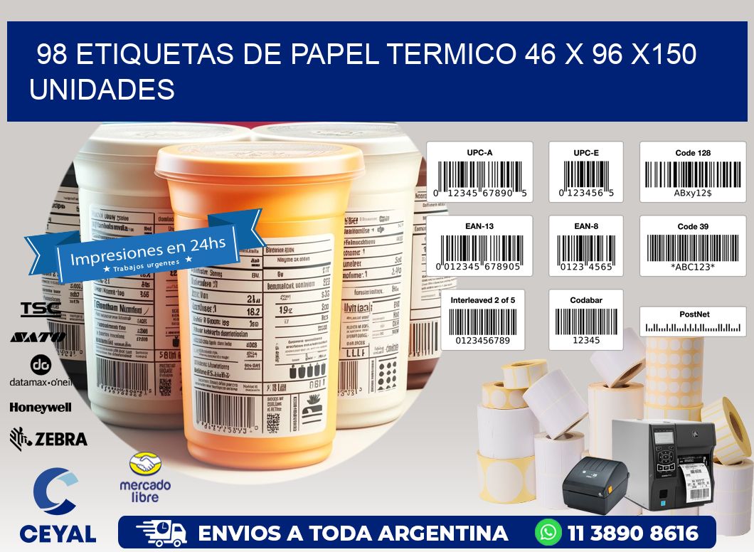 98 ETIQUETAS DE PAPEL TERMICO 46 x 96 x150 UNIDADES