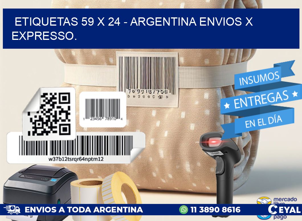 ETIQUETAS 59 x 24 - ARGENTINA ENVIOS X EXPRESSO.